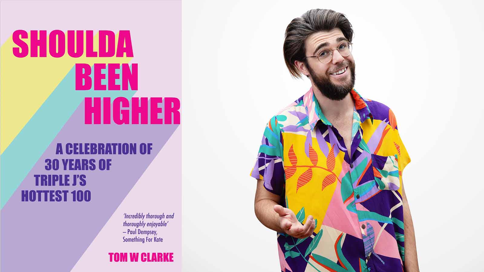 A man is wearing a multicoloured patterned shirt in front of a white backdrop. To his left is the book cover for the book: Shoulda Been Higher by Tom W Clarke